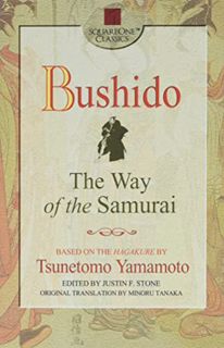 [VIEW] [EBOOK EPUB KINDLE PDF] Bushido: The Way of the Samurai (Square One Classics) by  Tsunetomo Y