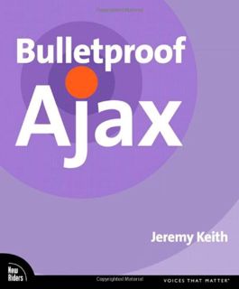 [READ] EBOOK EPUB KINDLE PDF Bulletproof Ajax by  Jeremy Keith &  Aaron Gustafson 📃