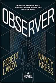 [READ] PDF EBOOK EPUB KINDLE Observer: A Novel by Robert Lanza,Nancy Kress 📨