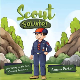 Access EPUB KINDLE PDF EBOOK Scout Salute: Join Tommy on His First Camping Adventure (Kid's First Ex