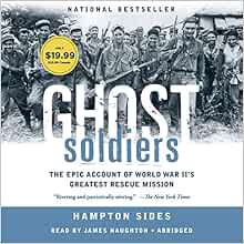 READ PDF EBOOK EPUB KINDLE Ghost Soldiers: The Forgotten Epic Story of World War II's Most Dramatic