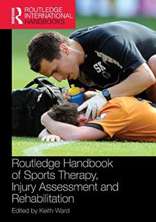 [Access] PDF EBOOK EPUB KINDLE Routledge Handbook of Sports Therapy, Injury Assessment and Rehabilit