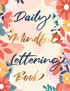 ACCESS EBOOK EPUB KINDLE PDF Daily Mindful Lettering Book: 30 Days of lettering affirmations - Lette
