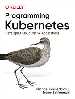 Read [EBOOK EPUB KINDLE PDF] Programming Kubernetes: Developing Cloud-Native Applications by  Michae
