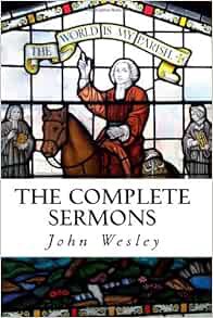 ACCESS [EPUB KINDLE PDF EBOOK] The Complete Sermons by John Wesley 📗