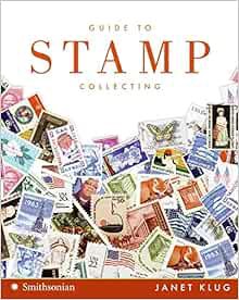 Get [PDF EBOOK EPUB KINDLE] Guide to Stamp Collecting (Collector's Series) by Janet Klug 📂
