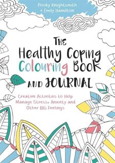 [READ] [EPUB KINDLE PDF EBOOK] The Healthy Coping Colouring Book and Journal: Creative Activities to
