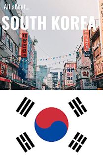 Read [EBOOK EPUB KINDLE PDF] All About South Korea by  All About the Countries 📭