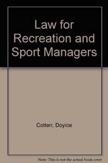 ACCESS [EBOOK EPUB KINDLE PDF] Law for Recreation and Sport Managers by  Doyice J. Cotten,Doyice Cot