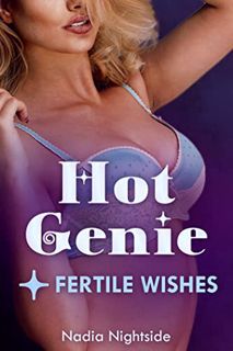 [ACCESS] PDF EBOOK EPUB KINDLE Hot Genie - Fertile Wishes (Bimbo Magic Book 1) by  Nadia Nightside �