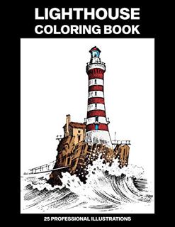 [Get] EPUB KINDLE PDF EBOOK Lighthouse Coloring Book: Adult Coloring Book Featuring Amazing Lighthou