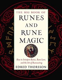 [View] [EPUB KINDLE PDF EBOOK] The Big Book of Runes and Rune Magic: How to Interpret Runes, Rune Lo