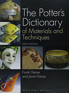[VIEW] [EBOOK EPUB KINDLE PDF] The Potter's Dictionary of Materials and Techniques by  Frank Hamer &