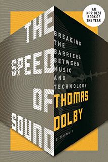 [View] EPUB KINDLE PDF EBOOK The Speed of Sound: Breaking the Barriers Between Music and Technology: