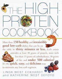 Access EBOOK EPUB KINDLE PDF The High-Protein Cookbook: More than 150 healthy and irresistibly good