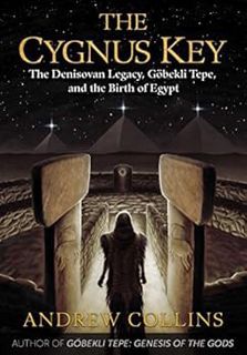 [VIEW] [EBOOK EPUB KINDLE PDF] The Cygnus Key: The Denisovan Legacy, Göbekli Tepe, and the Birth of