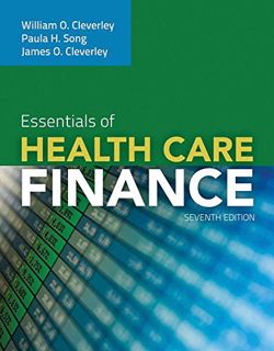 ACCESS [KINDLE PDF EBOOK EPUB] Essentials of Health Care Finance by  William O. Cleverley,James O. C