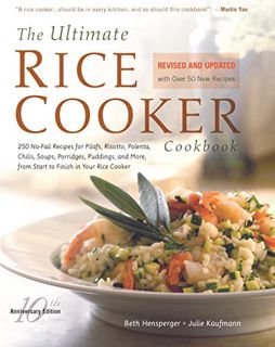 ACCESS [EBOOK EPUB KINDLE PDF] The Ultimate Rice Cooker Cookbook: 250 No-Fail Recipes for Pilafs, Ri