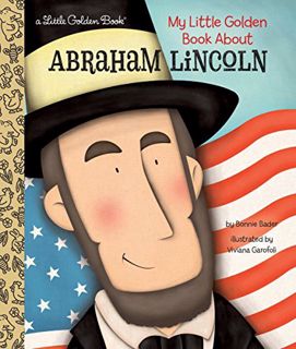 [GET] [KINDLE PDF EBOOK EPUB] My Little Golden Book About Abraham Lincoln by  Bonnie Bader &  Vivian