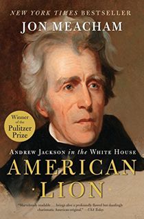 [READ] EBOOK EPUB KINDLE PDF American Lion: Andrew Jackson in the White House by  Jon Meacham 📥