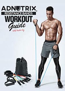 ACCESS [EBOOK EPUB KINDLE PDF] Adnutrix resistance bands workout guide With tracker log by  Adnutrix