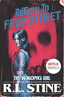 GET EBOOK EPUB KINDLE PDF The Wrong Girl (Return to Fear Street, 2) by  R.L. Stine 💞