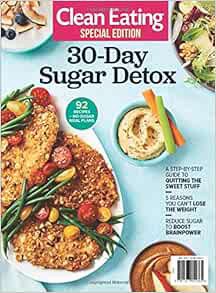 Read EBOOK EPUB KINDLE PDF Clean Eating 30-Day Sugar Detox by The Editors of Clean Eating 📨