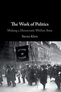[Get] KINDLE PDF EBOOK EPUB The Work of Politics by  Steven Klein ✔️