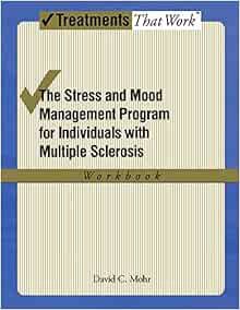 [VIEW] PDF EBOOK EPUB KINDLE The Stress and Mood Management Program for Individuals With Multiple Sc