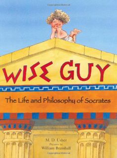 [Read] [EBOOK EPUB KINDLE PDF] Wise Guy: The Life and Philosophy of Socrates by  M. D. Usher &  Will