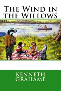 [Access] [EPUB KINDLE PDF EBOOK] The Wind in the Willows by  Kenneth Grahame 📁