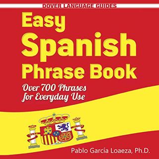 Get [EPUB KINDLE PDF EBOOK] Easy Spanish Phrase Book (New Edition): Over 700 Phrases for Everyday Us