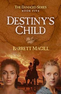 [GET] [EBOOK EPUB KINDLE PDF] Destiny's Child (Damaged Series Book 5) by  Barrett Magill 📰