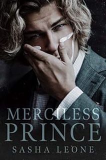 GET [EPUB KINDLE PDF EBOOK] Merciless Prince: A Dark Mafia Romance (Brutal Reign Book 1) by Sasha Le