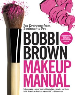 [GET] KINDLE PDF EBOOK EPUB Bobbi Brown Makeup Manual: For Everyone from Beginner to Pro by  Bobbi B