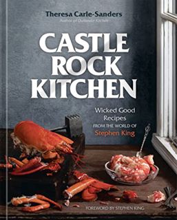 [GET] EPUB KINDLE PDF EBOOK Castle Rock Kitchen: Wicked Good Recipes from the World of Stephen King