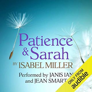 [Get] [PDF EBOOK EPUB KINDLE] Patience and Sarah by  Isabel Miller,Jean Smart,Janis Ian,Audible Stud