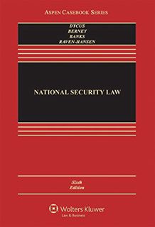 Access KINDLE PDF EBOOK EPUB National Security Law (Aspen Casebook) by  Stephen Dycus,Arthur L. Bern