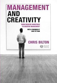 Read [EPUB KINDLE PDF EBOOK] Management and Creativity: From Creative Industries to Creative Managem
