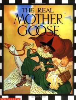 [View] EBOOK EPUB KINDLE PDF The Real Mother Goose by  Blanche Fisher Wright &  Blanche Fish Wright