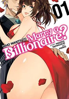 READ EPUB KINDLE PDF EBOOK Who Wants to Marry a Billionaire? Vol. 1 by  Mikoto Yamaguchi &  Mario 📔