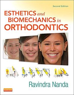 [Access] EBOOK EPUB KINDLE PDF Esthetics and Biomechanics in Orthodontics by  Ravindra Nanda BDS  MD