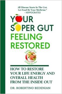 [View] [EBOOK EPUB KINDLE PDF] Your Super Gut Feeling Restored – How to Restore Your Life Energy and
