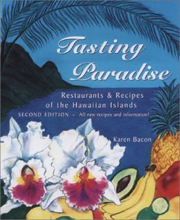 [GET] [KINDLE PDF EBOOK EPUB] Tasting Paradise: Restaurants and Recipes of the Hawaiian Islands by