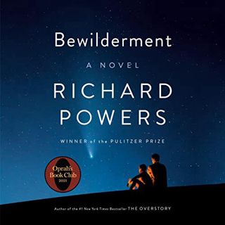 [READ] [EPUB KINDLE PDF EBOOK] Bewilderment: A Novel by  Richard Powers,Edoardo Ballerini,Random Hou