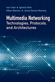 Read PDF EBOOK EPUB KINDLE Multimedia Networking Technologies, Protocols, and Architectures by  Ivan