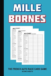 [View] KINDLE PDF EBOOK EPUB Mile Bornes The French Auto Race Card Game Score Sheets: Simple Mille B