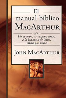 GET EPUB KINDLE PDF EBOOK El manual bíblico MacArthur: Un estudio introductorio a la Palabra de Dios