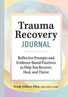 [GET] KINDLE PDF EBOOK EPUB Trauma Recovery Journal: Reflective Prompts and Evidence-Based Practices