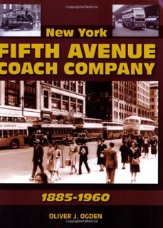 [GET] [EBOOK EPUB KINDLE PDF] New York Fifth Avenue Coach Company 1885-1960 by  Oliver J. Ogden 📗